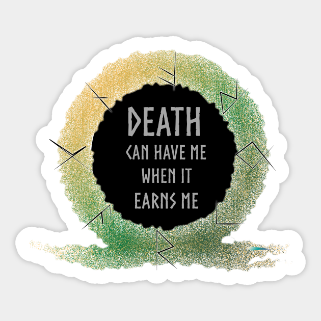 Death Can Have Me When It Earns Me Playstation Sticker TeePublic